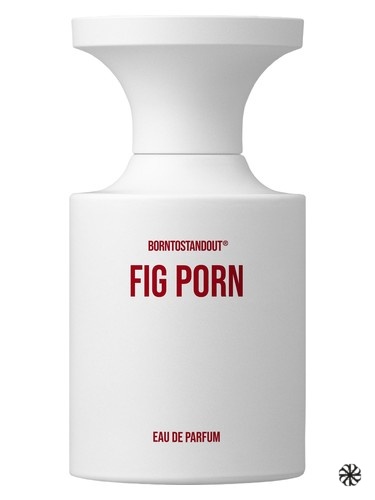 Fig Porn BORNTOSTANDOUT®