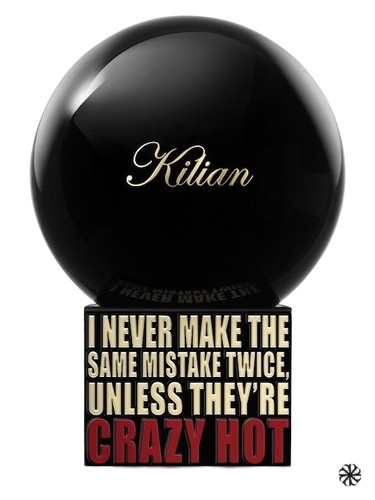 I Never Make The Same Mistake Twice, Unless They're Crazy Hot By Kilian