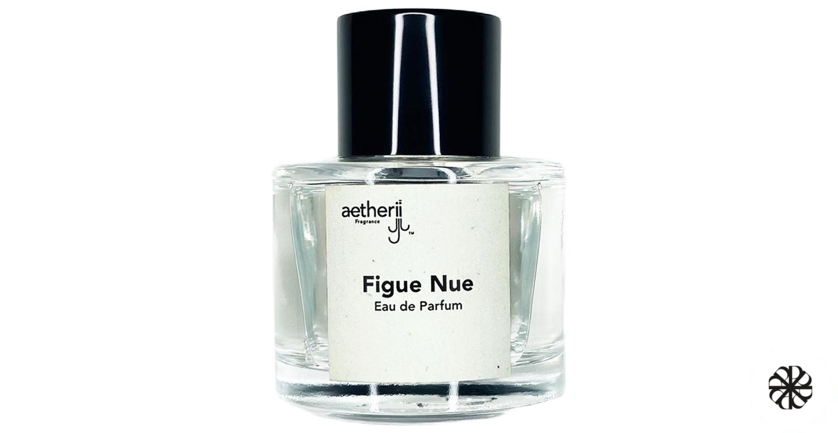 Figue Nue Aetherii Fragrance