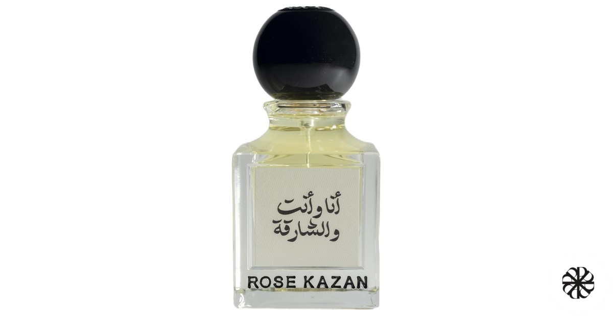نا وأنت والشارجة (Ana Sharjah) Rose Kazan Perfumes