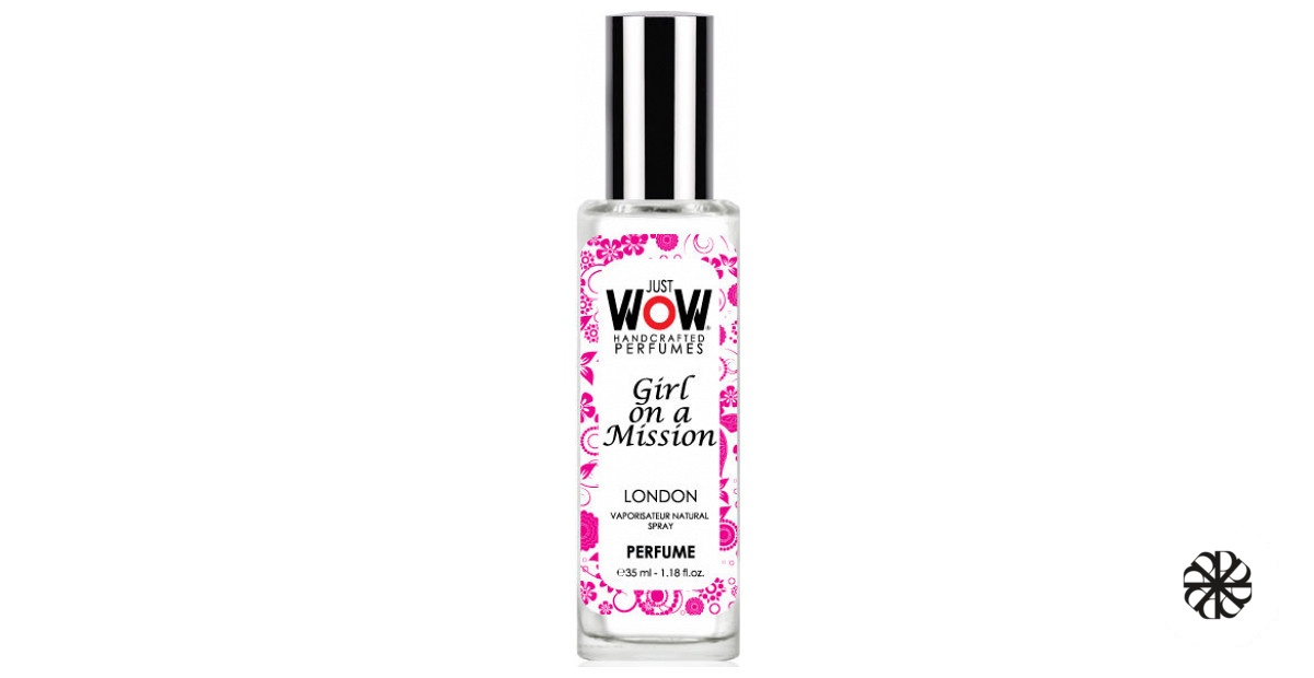 Just Wow Girl On A Mission Croatian Perfume House