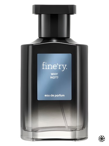 Why Not? Fine'ry.