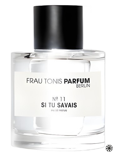 No. 11 Si tu Savais Frau Tonis Parfum