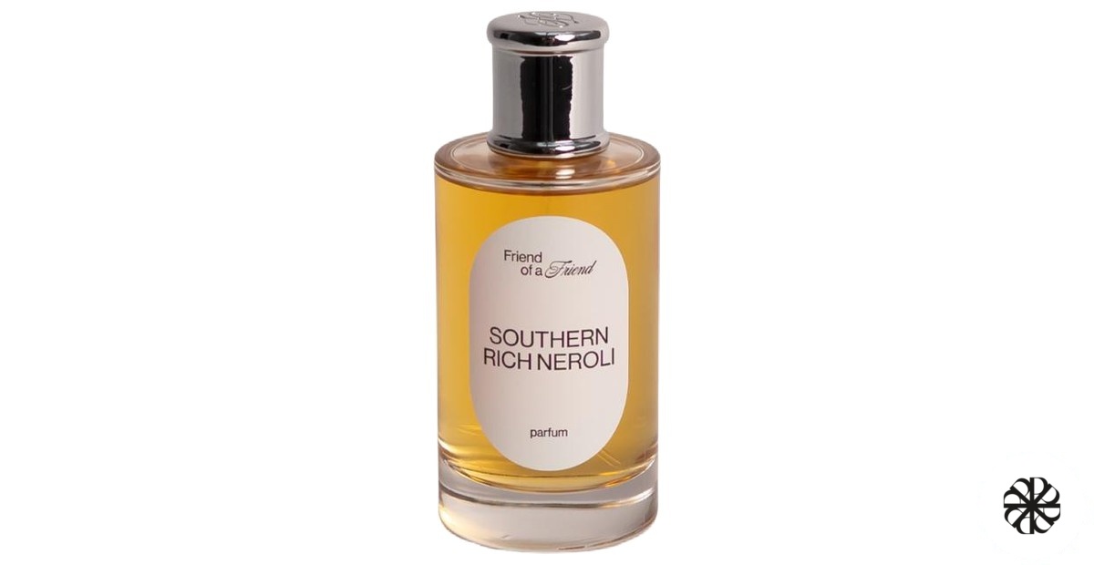 Southern Rich Neroli Friend of a Friend