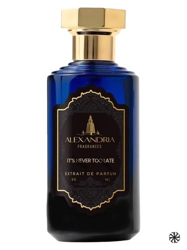 It's Never Too Late Alexandria Fragrances