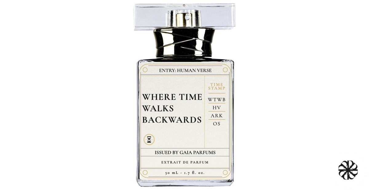 Where Time Walks Backwards Gaia Parfums