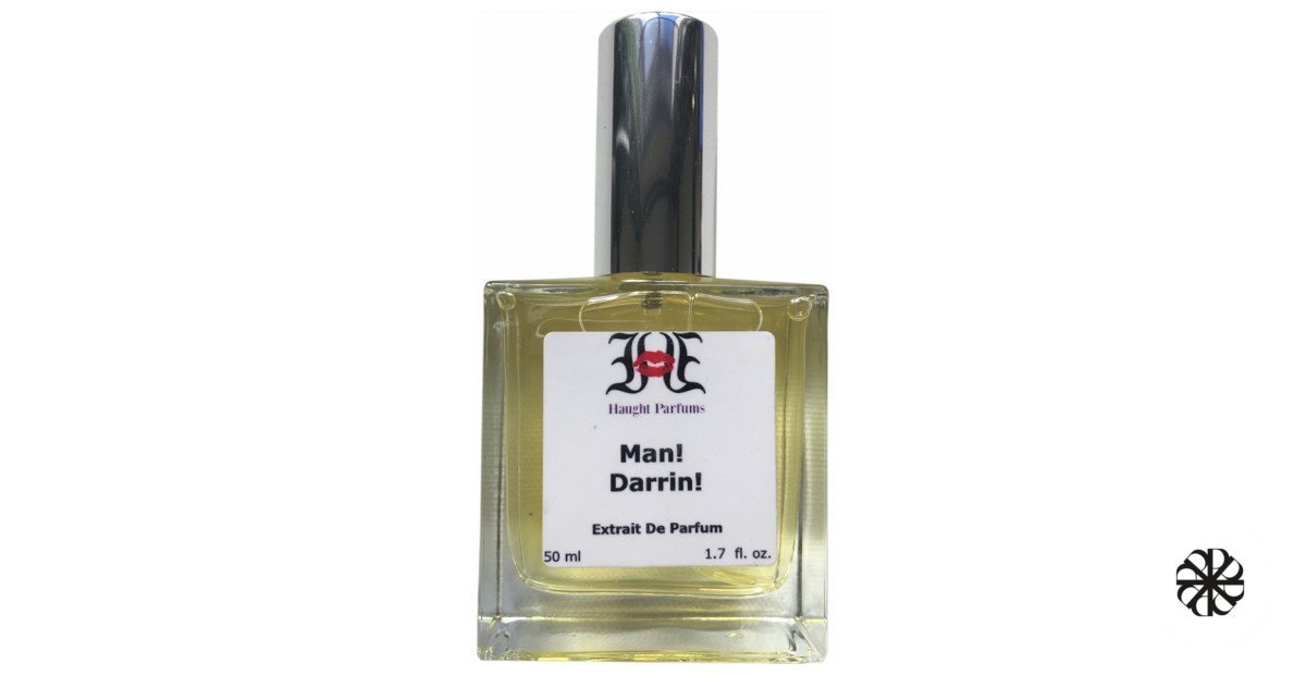 Man! Darrin! Haught Parfums