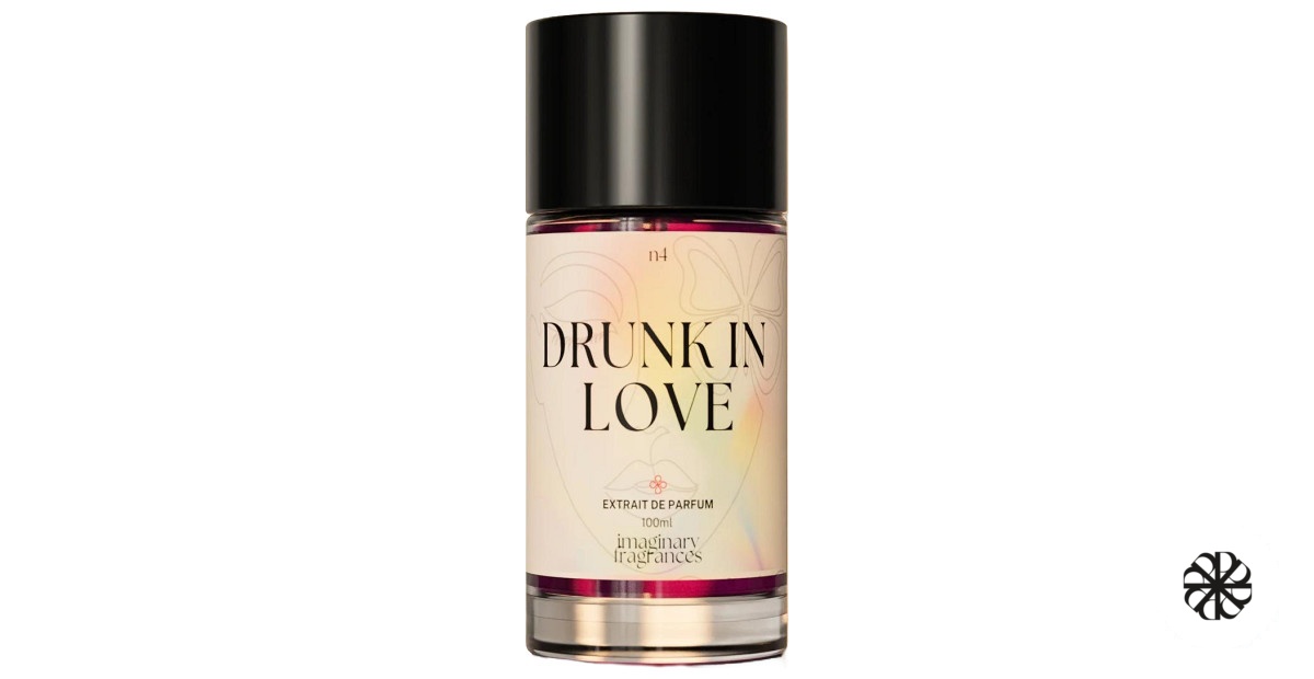 Drunk In Love Imaginary Fragrances