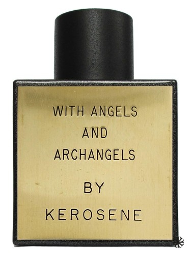 With Angels and Archangels Kerosene