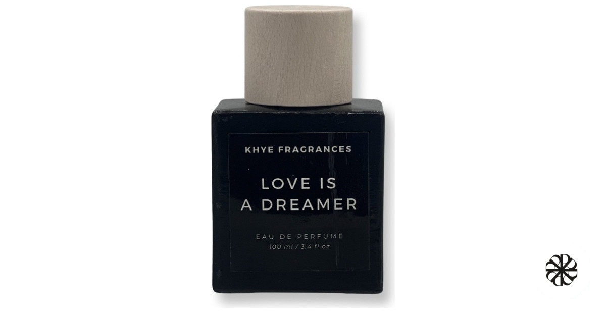 Love Is A Dreamer Khye Fragrances