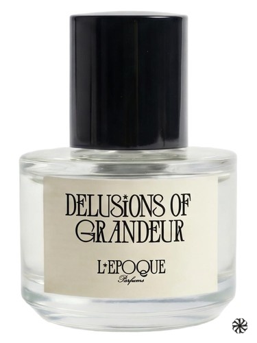 Delusions of Grandeur L'Epoque Parfums