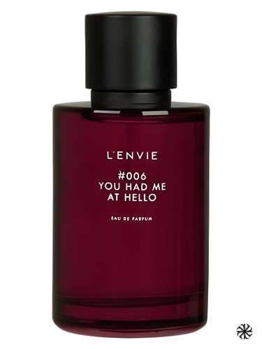 #006 You Had Me At Hello L’envie Parfums