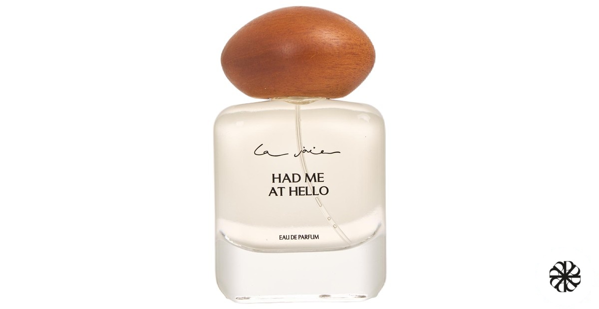 Had Me At Hello La Joie