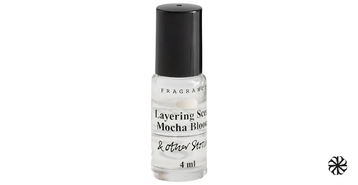 Layering Scents - Mocha Bloom And Other Stories