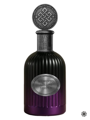 Memento Audere Semper Les Folies Du Parfum