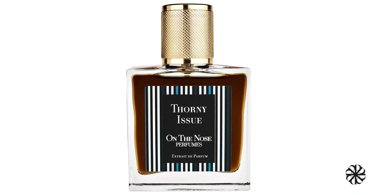 Thorny Issue On The Nose Perfumes