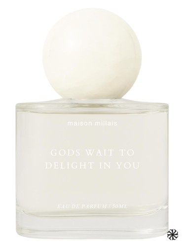 Gods Wait to Delight in You Maison Millais