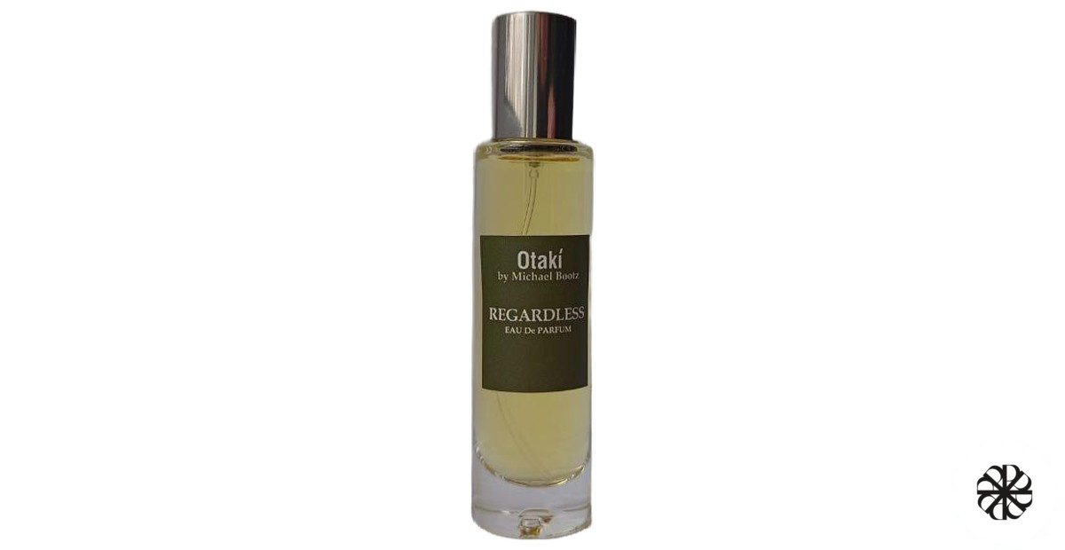 Regardless Otaki parfums by Michael Bootz