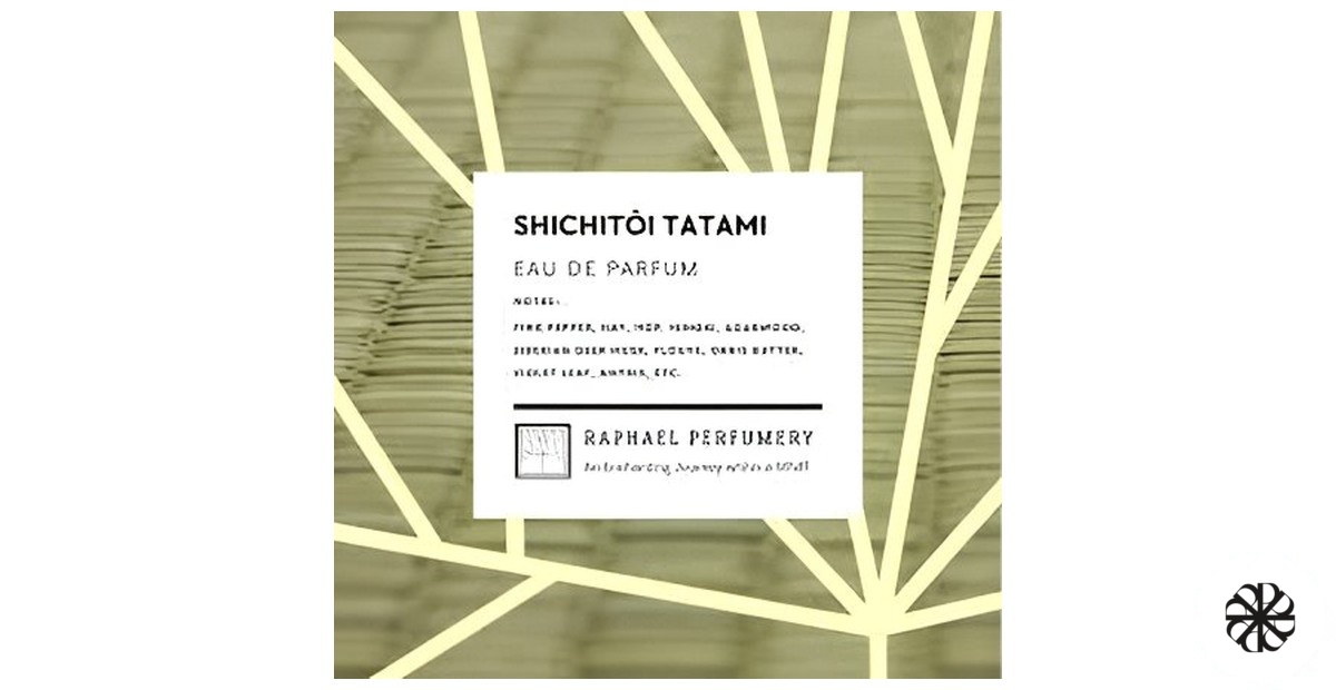 Shichitoi Tatami Raphael Perfumery