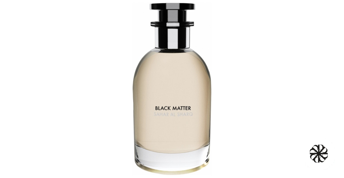 Black Matter Sahar Al Sharq Perfumes