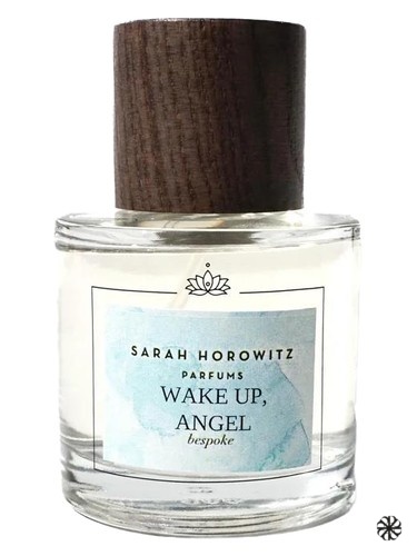 Wake Up, Angel Sarah Horowitz Parfums