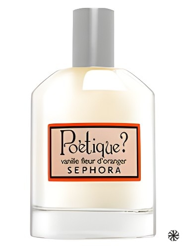 Poetique? Vanille Fleur d'Oranger Sephora