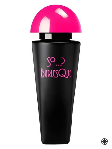 So...? Burlesque So...?