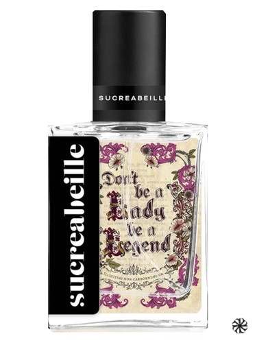 Don't be a Lady, be a Legend Sucreabeille