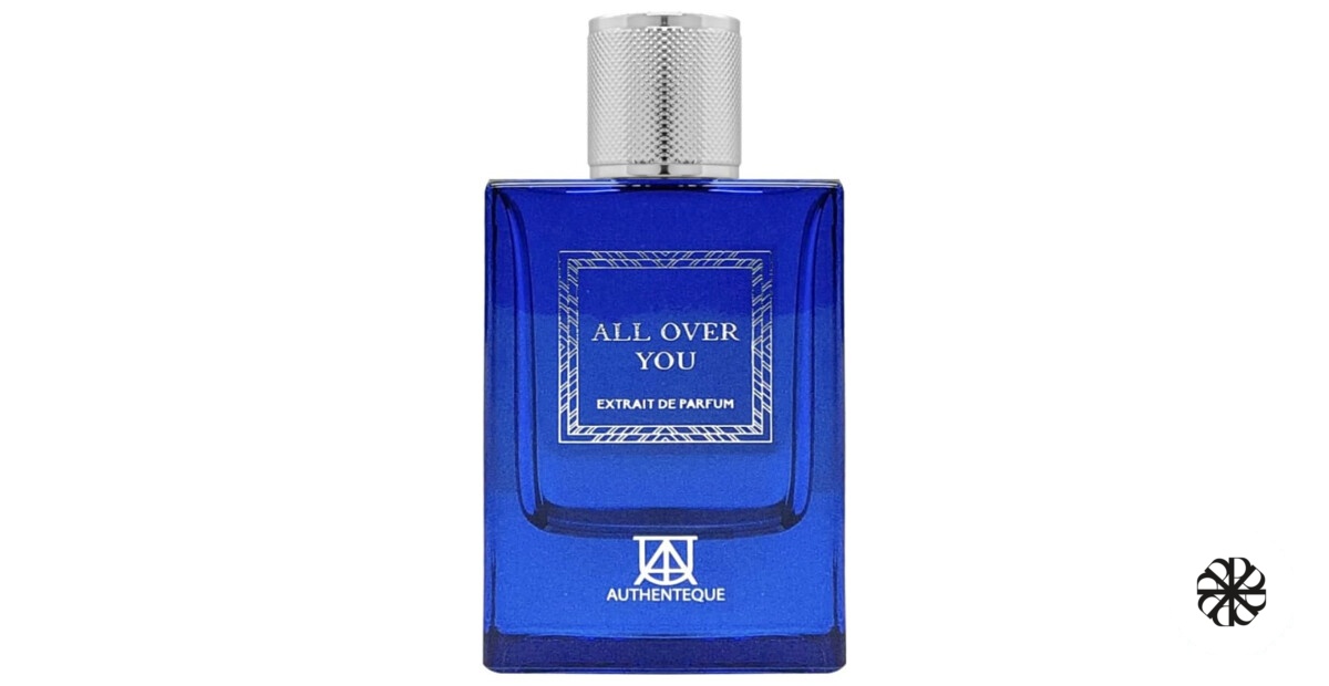All Over You Authenteque Perfumes