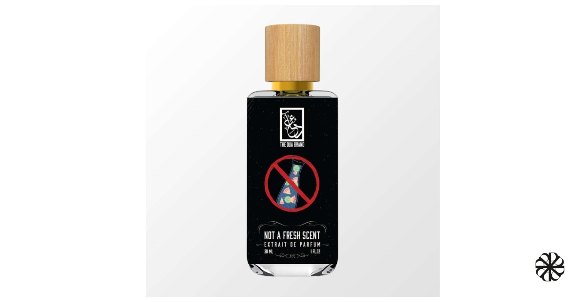 Not A Fresh Scent The Dua Brand