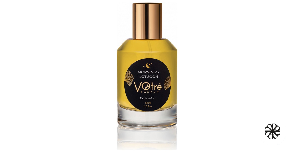 Morning's Not Soon Votre Parfum