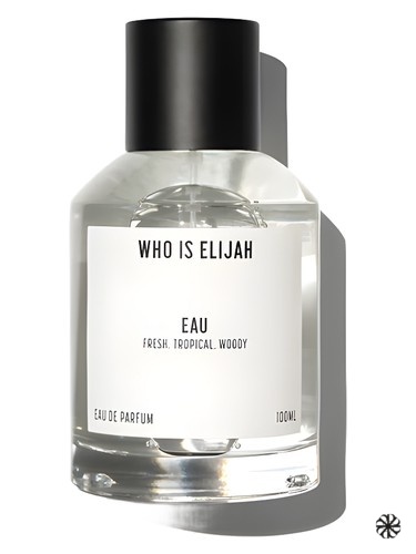 Eau Who is Elijah