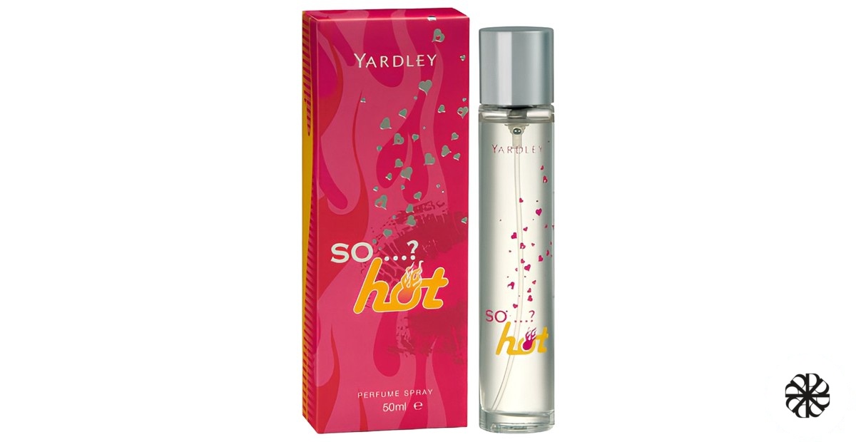 So…? Hot Yardley
